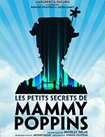 Réservez les meilleures places pour Les Petits Secrets De Mammy Poppins - Theatre Moliere - Du 18 février 2023 au 22 avril 2023