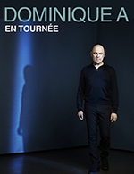 Book the best tickets for Dominique A + 1ere Partie - Auditorium De L'espace Encan - From 12 January 2023 to 13 January 2023