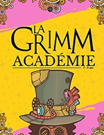 Réservez les meilleures places pour La Grimm Academie - Theatre 100 Noms - Du 06 décembre 2022 au 01 février 2023