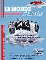 Réservez les meilleures places pour Le Monde D'après - Theatre Montmartre Galabru - Du 14 septembre 2022 au 03 novembre 2022