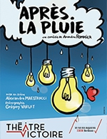 Book the best tickets for Apres La Pluie - Theatre Victoire - From February 19, 2023 to June 20, 2023