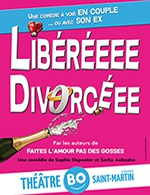Réservez les meilleures places pour Libéréeee Divorcéee - Theatre Bo Saint-martin - Du 16 septembre 2022 au 17 décembre 2022