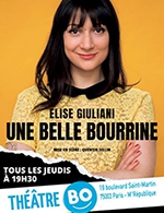 Réservez les meilleures places pour Elise Giuliani "une Belle Bourrine" - Theatre Bo Saint-martin - Du 07 septembre 2022 au 27 octobre 2022