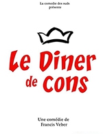 Réservez les meilleures places pour Le Diner De Cons - La Comedie D'aix - Aix En Provence - Du 01 novembre 2022 au 07 décembre 2022