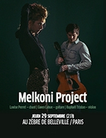 Réservez les meilleures places pour Melkoni Project - Le Zebre De Belleville - Du 28 septembre 2022 au 29 septembre 2022