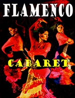Réservez les meilleures places pour Cabaret Flamenco - Salle Planete Culture Lyon - Du 18 février 2023 au 26 août 2023