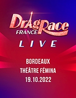 Réservez les meilleures places pour Drag Race France - Theatre Femina - Du 18 octobre 2022 au 19 octobre 2022
