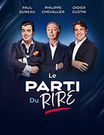 Book the best tickets for Le Parti Du Rire - La Nouvelle Eve - From 03 October 2022 to 13 December 2022