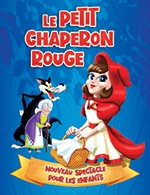 Book the best tickets for Le Petit Chaperon Rouge - Theatre La Comedie De Lille - From October 1, 2022 to April 29, 2023