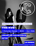 Réservez les meilleures places pour The Kvb+ Futures Faces+ Shht+ Von Kids - La Cordo - Du 09 novembre 2022 au 10 novembre 2022