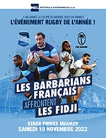 Book the best tickets for Barbarians Francais - Fidji - Stade Pierre Mauroy - From 18 November 2022 to 19 November 2022