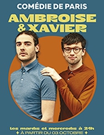 Book the best tickets for Ambroise Et Xavier - Comedie De Paris - From February 21, 2023 to April 25, 2023