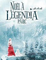 Book the best tickets for Noel A Legendia Parc - Legendia Parc - From 18 November 2022 to 30 December 2022