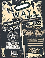 Book the best tickets for No Way Festival - Pass 2 Jours - La Salle Des Fetes - From 01 December 2022 to 02 December 2022