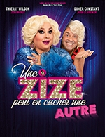 Book the best tickets for Une Zize Peut En Cacher Une Autre - Novotel Atria - Auditorium -  March 10, 2023