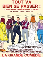 Book the best tickets for Tout Va Bien Se Passer ! - La Grande Comedie - From Oct 20, 2022 to Oct 8, 2023