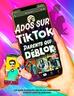 Réservez les meilleures places pour Ados Sur Tiktok, Parents Qui Déblok - Le Petit Republique - Du 07 octobre 2022 au 05 mars 2023