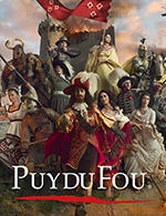 Réservez les meilleures places pour Puy Du Fou + Cinescenie 2023 - Puy Du Fou - Du 3 juin 2023 au 9 sept. 2023
