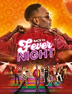 Réservez les meilleures places pour Back To Fever Night - Spectacle Seul - Casino Barriere Lille - Du 3 mars 2023 au 23 juin 2023