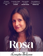 Réservez les meilleures places pour Rosa Bursztein Dans Rosa - La Comedie De Toulouse - Du 05 avril 2023 au 06 avril 2023