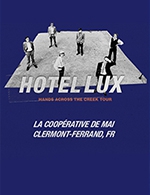 Réservez les meilleures places pour Hotel Lux - La Cooperative De Mai - Du 10 février 2023 au 11 février 2023
