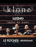 Réservez les meilleures places pour Klone + Lizzard + Seeds Of Mary - Rocher De Palmer - Du 09 février 2023 au 10 février 2023