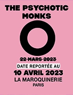 Réservez les meilleures places pour The Psychotic Monks - La Maroquinerie - Le 10 avril 2023