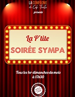 Book the best tickets for La P'tite Soiree Sympa - Compagnie Du Cafe Theatre - Grande Salle - From 05 November 2022 to 07 May 2023