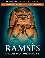 Book the best tickets for Ramses - Visite Guidee - Grande Halle De La Villette - From Apr 7, 2023 to Sep 6, 2023