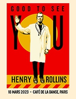 Réservez les meilleures places pour Henry Rollins - Cafe De La Danse - Du 17 mars 2023 au 18 mars 2023