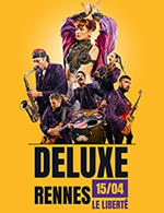 Book the best tickets for Deluxe - Le Liberte - Rennes -  Apr 15, 2023
