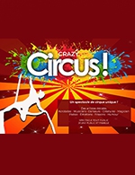 Réservez les meilleures places pour Crazy Circus - Complexe Bocapole - Le 18 février 2023