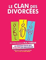 Réservez les meilleures places pour Le Clan Des Divorces - Espace Julien - Du 04 février 2023 au 05 février 2023