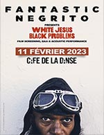 Réservez les meilleures places pour Fantastic Negrito - Cafe De La Danse - Du 10 février 2023 au 11 février 2023