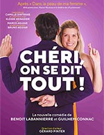 Book the best tickets for Cheri On Se Dit Tout - Cafe Theatre Des 3t - From January 7, 2023 to March 31, 2023