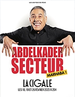 Book the best tickets for Abdelkader Secteur " Marhaba ! " - La Cigale - From February 18, 2023 to February 26, 2023