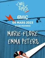 Book the best tickets for Emma Peters + Marie Flore - 6mic -  March 9, 2023
