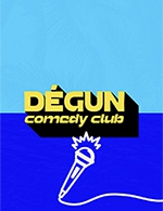 Book the best tickets for Degun Comedy Club - Theatre Le Colbert - From January 6, 2023 to June 3, 2023