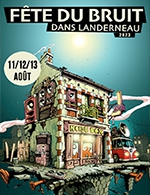 Book the best tickets for Fete Du Bruit Dans Landerneau - 1 Jour - Les Jardins De La Palud - From August 11, 2023 to August 13, 2023