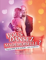 Réservez les meilleures places pour Vous Dansez Mademoiselle ? - Les Blancs Manteaux - Du 27 février 2023 au 27 mars 2023