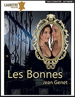 Book the best tickets for Les Bonnes - Le Laurette Théâtre - From January 15, 2023 to May 21, 2023