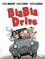 Réservez les meilleures places pour Blabla Drive - Th. Le Paris Avignon - Salle 2 - Du 7 juillet 2023 au 18 juillet 2023