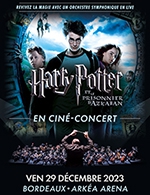 Book the best tickets for Harry Potter Et Le Prisonnier D'azkaban - Arkea Arena -  Dec 29, 2023