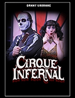 Book the best tickets for Cirque Infernal - Chapiteau Cirque Infernal Bordeaux - From March 17, 2023 to April 9, 2023