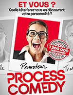 Book the best tickets for Process Comedy - Theatre Victoire - From March 21, 2023 to June 15, 2023