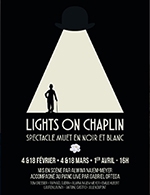 Book the best tickets for Lights On Chaplin - Theatre Montmartre Galabru - From February 4, 2023 to April 1, 2023