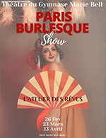 Book the best tickets for Paris Burlesque Show - Theatre Du Gymnase - From February 26, 2023 to April 13, 2023