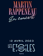 Réservez les meilleures places pour Martin Rappeneau - Les Etoiles - Le 12 avril 2023