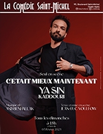 Book the best tickets for C'etait Mieux Maintenant - Comedie Saint-michel - From March 5, 2023 to June 25, 2023