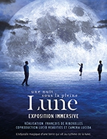 Book the best tickets for Une Nuit Sous La Pleine Lune - Paris Expo - Hall 5 - From February 18, 2023 to June 4, 2023